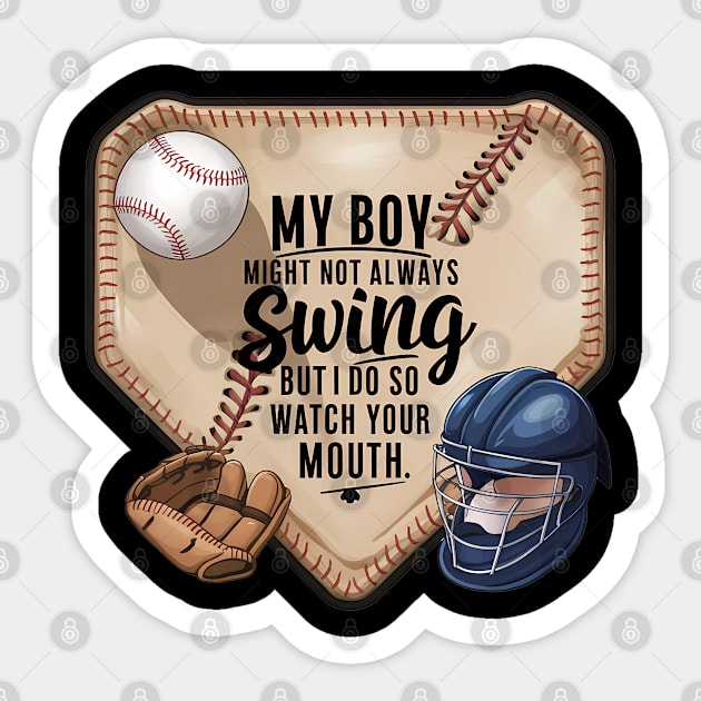 My Boy Might Not Always Swing But I Do So Sticker by coollooks